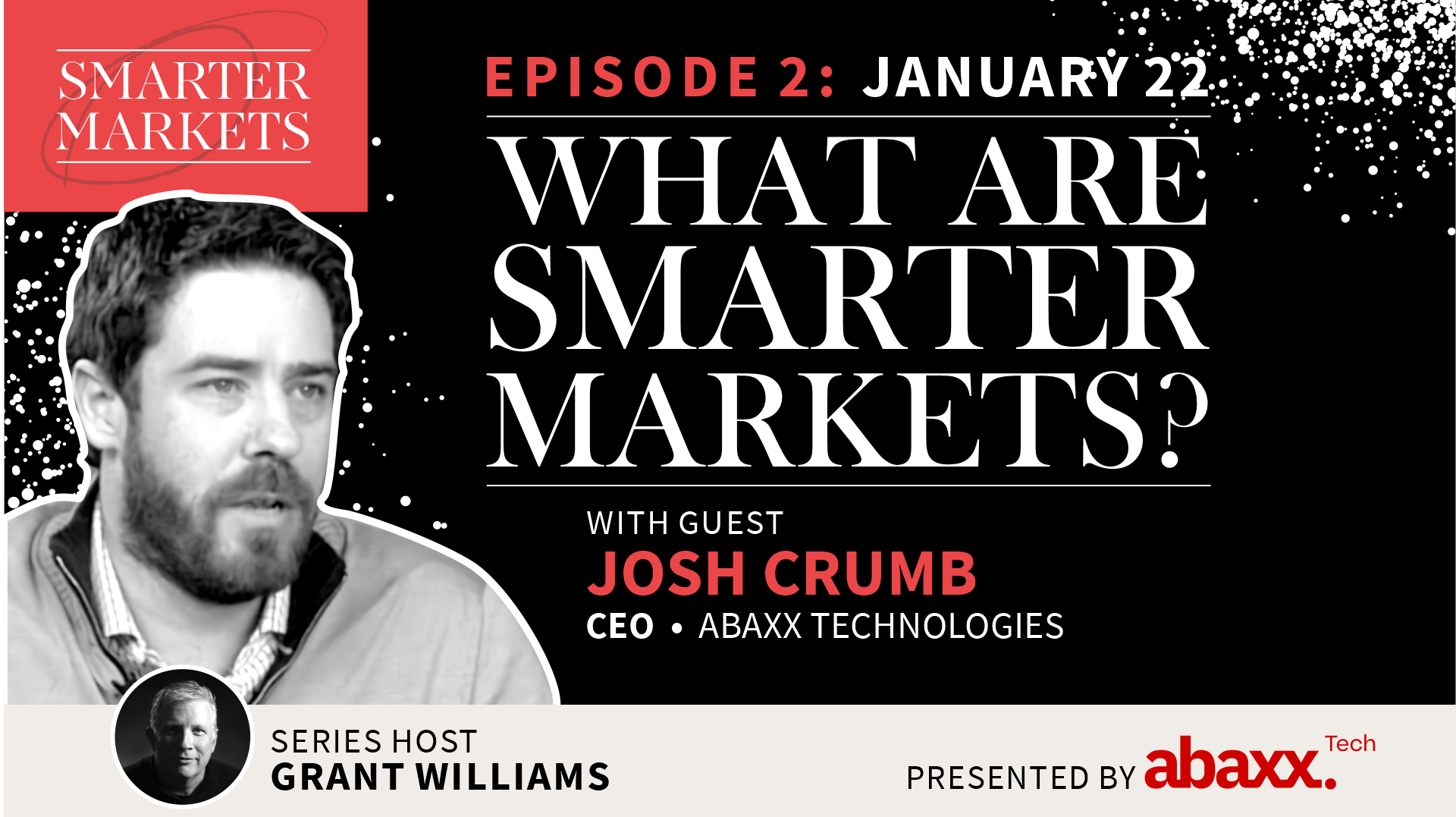 What Are Smarter Markets Episode 2 Josh Crumb Ceo And Founder Of Abaxx Technologies Smartermarkets